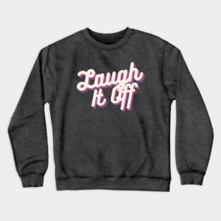 Laugh It Off Neon Crewneck Sweatshirt